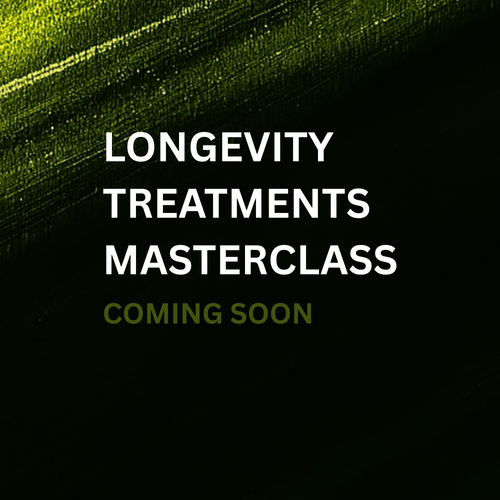 LONGEVITY TREATMENTS MASTERCLASS