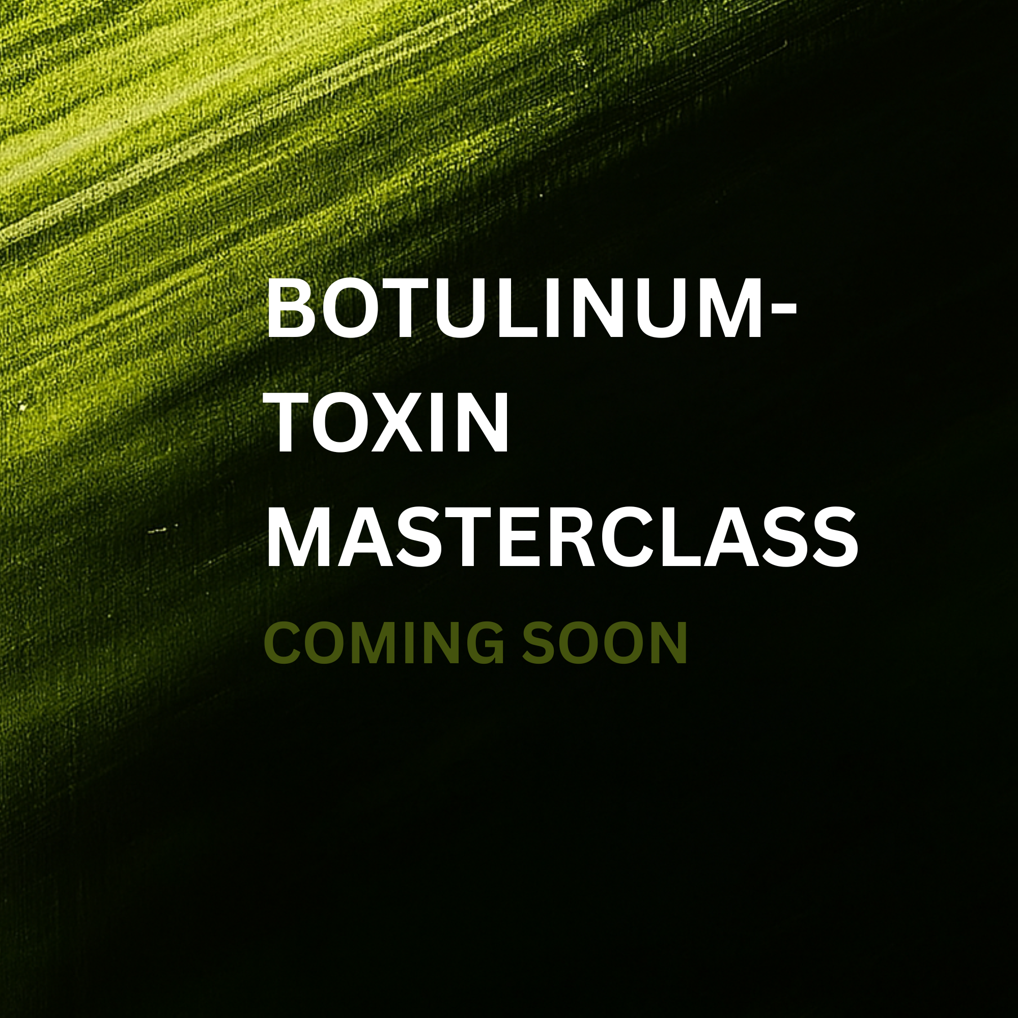 BOTULINUMTOXIN MASTERCLASS