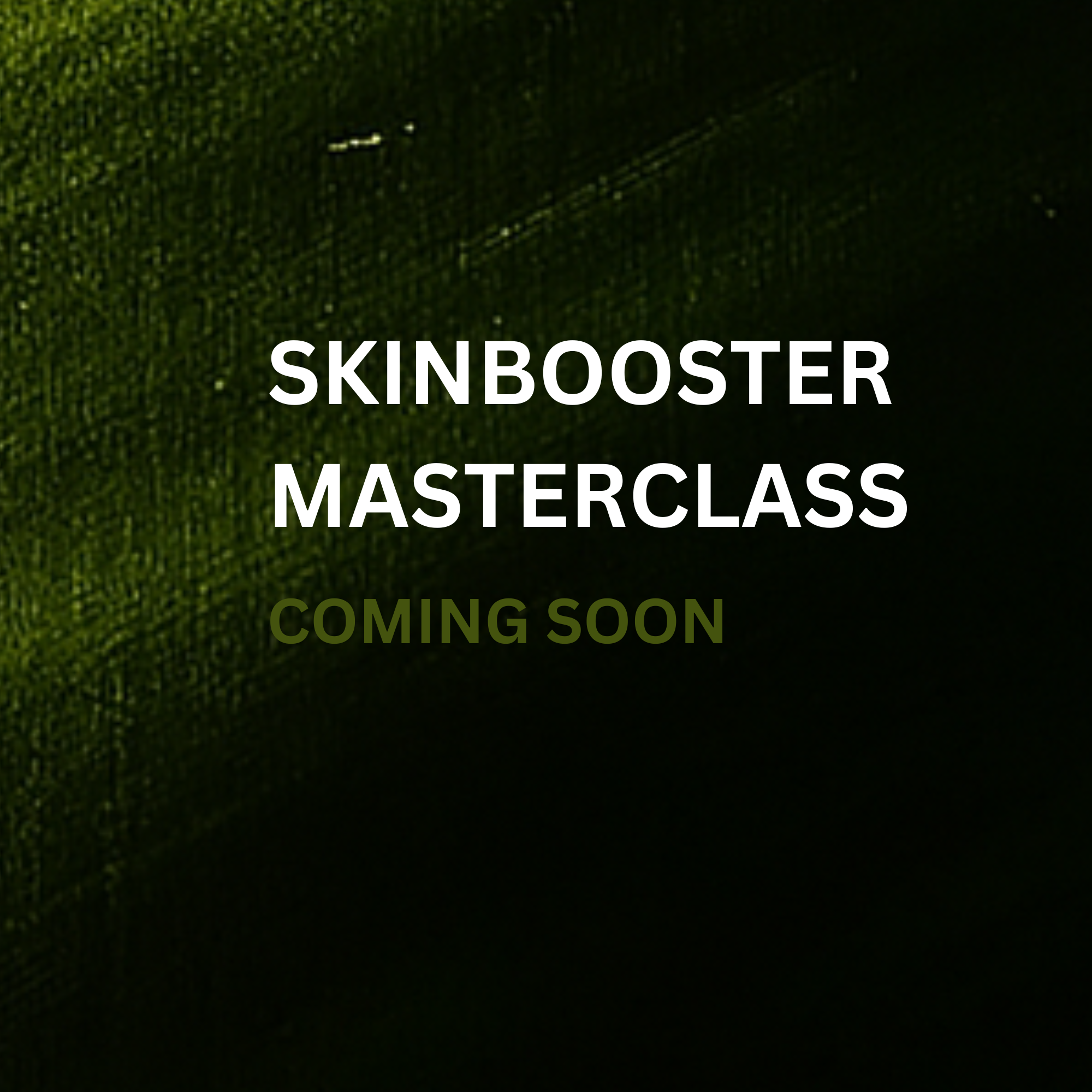 SKINBOOSTER MASTERCLASSES